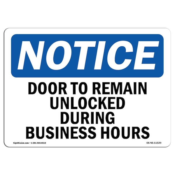 Signmission OSHA Notice, 3.5" Height, Door To Remain Unlocked During Business Hours Sign, 5" X 3.5", Lndscp OS-NS-D-35-L-11529 - main